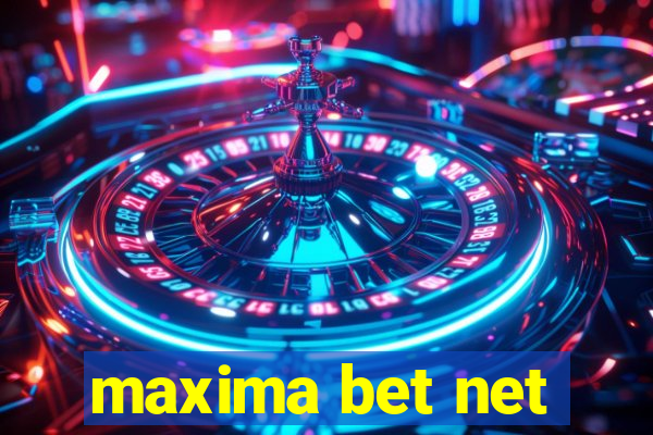 maxima bet net